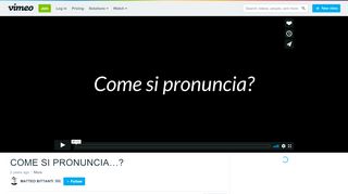 
                            8. COME SI PRONUNCIA…? on Vimeo