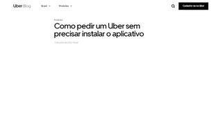 
                            9. Como pedir um Uber sem precisar instalar o aplicativo | Uber Blog