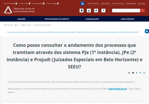 
                            2. Como posso consultar o andamento dos processos que ... - TJMG