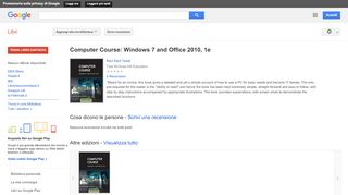 
                            13. Computer Course: Windows 7 and Office 2010, 1e - Risultati da Google Libri