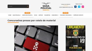 
                            13. Concurseiros presos por rateio de material > Saga Policial