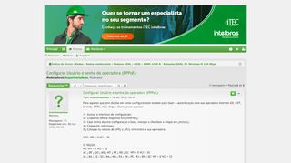 
                            13. Configurar Usuário e senha da operadora (PPPoE) - Fórum Intelbras
