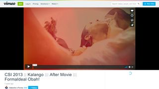 
                            11. CSI 2013 :: Kalango ::: After Movie ::: FormaIdeal Obah! on Vimeo