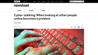 
                            8. Cyber-stalking: When looking at other people online becomes a problem