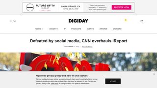 
                            5. Defeated by social media, CNN overhauls iReport - Digiday