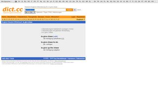
                            10. dict.cc Wörterbuch :: to give chase :: Englisch-Deutsch-Übersetzung