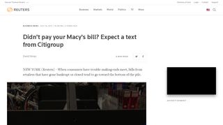 
                            7. Didn't pay your Macy's bill? Expect a text from Citigroup | Reuters