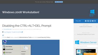 
                            9. Disabling the CTRL+ALT+DEL Prompt – Windows 2008 Workstation!