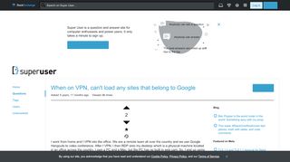 
                            2. dns - When on VPN, can't load any sites that belong to Google ...