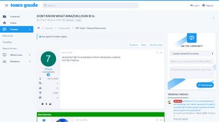 
                            7. DONT KNOW WHAT AMAZON LOGIN ID Is | Tom's Guide Forum