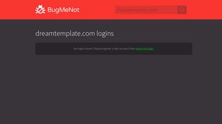 
                            4. dreamtemplate.com passwords - BugMeNot