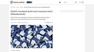 
                            8. DSGVO: Facebook droht nach massivem Hack Milliardenstrafe | heise ...