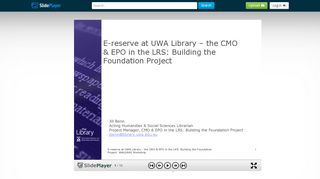 
                            12. E-reserve at UWA Library - the CMO & EPO in the LRS: Building the ...