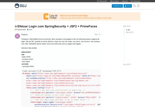 
                            2. Efetuar Login com SpringSecurity + JSF2 + PrimeFaces - Java - GUJ