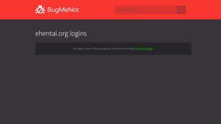 
                            11. ehentai.org logins - BugMeNot