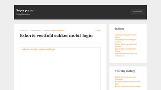 
                            6. Eskorte Vestfold Sukker Mobil Login / Super porno