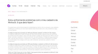 
                            4. Estou enfrentando problemas com o meu cadastro da Minha Oi. O que ...