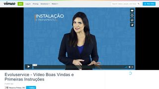 
                            8. Evoluservice - Vídeo Boas Vindas e Primeiras Instruções on Vimeo