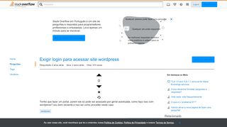 
                            9. Exigir login para acessar site wordpress - Stack Overflow em Português