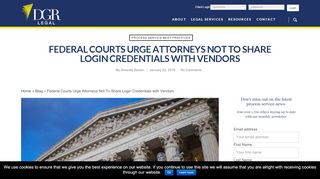 
                            8. Federal Courts Urge Attorneys Not To Share Login Credentials with ...