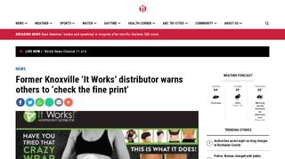 
                            12. Former Knoxville 'It Works' distributor warns others to 'check the fine print'