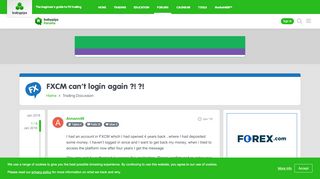 
                            7. FXCM can't login again ?! ?! - Trading Discussion - ...