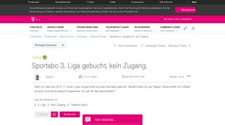 
                            10. Gelöst: Community | Sportabo 3. Liga gebucht, kein Zugang. | Telekom ...