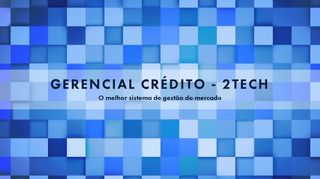 
                            8. Gerencial Crédito - 2Tech - Adobe Spark