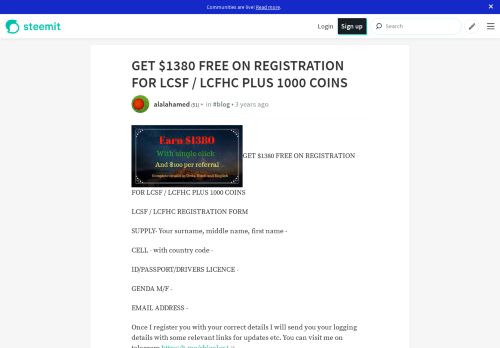 
                            13. get $1380 free on registration for lcsf / lcfhc plus 1000 coins - Steemit
