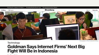 
                            7. Goldman Says Internet Firms' Next Big Fight Will Be in Indonesia ...