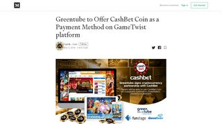 
                            12. Greentube to Offer CashBet Coin as a Payment Method on ... - Medium