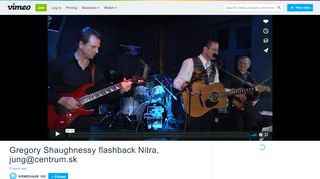 
                            10. Gregory Shaughnessy flashback Nitra, jung@centrum.sk on Vimeo