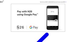 
                            9. Hello cashless. Use Google Pay with N26. — N26 Germany