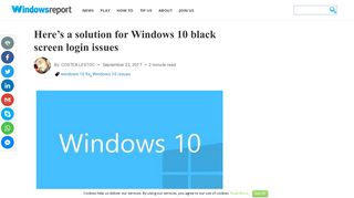 
                            4. Here's a solution for Windows 10 black screen login issues