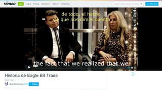 
                            8. Historia de Eagle Bit Trade on Vimeo