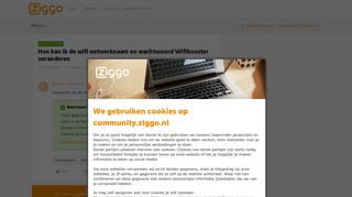 
                            9. Hoe kan ik de wifi netwerknaam en wachtwoord ... - Ziggo Community