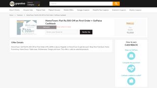 
                            10. HomeTown: Flat Rs.500 Off on First Order + GoPaisa Cashback