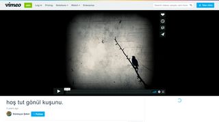 
                            10. hoş tut gönül kuşunu. on Vimeo