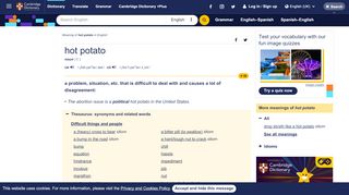 
                            13. HOT POTATO | meaning in the Cambridge English Dictionary