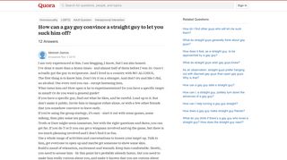 
                            5. How can a gay guy convince a straight guy to let you suck him off ...