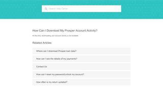 
                            3. How can I download my Prosper account activity? – Help is on the way.