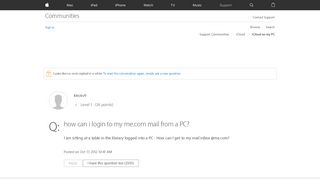 
                            1. how can i login to my me.com mail from a … - Apple Community