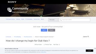 
                            2. How do I change my login for Club Vaio ? - Sony