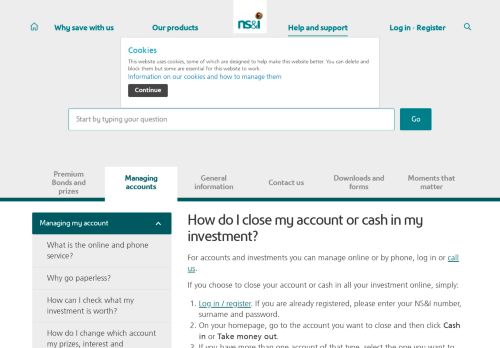 
                            9. How do I close my account or cash in my investment? | NS&I