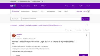
                            9. How do I find out my ISP Network Login ID, is it a... - BT Community