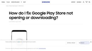 
                            3. How do I fix Google Play Store not opening or downloading? - Samsung