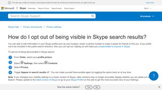 
                            4. How do I opt out of being visible in Skype search results or ...
