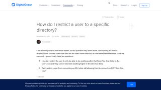 
                            7. How do I restrict a user to a specific directory? | DigitalOcean