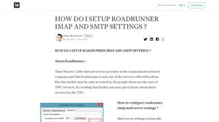 
                            11. HOW DO I SETUP ROADRUNNER IMAP AND SMTP SETTINGS ...