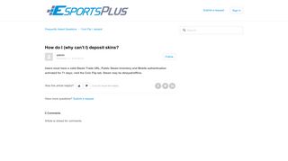 
                            10. How do I (why can't I) deposit skins? – Frequently Asked Questions